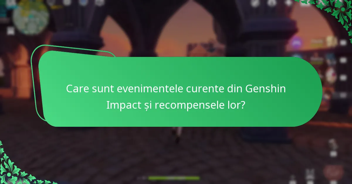 Cum pot jucătorii să maximizeze recompensele în evenimentele Genshin Impact?