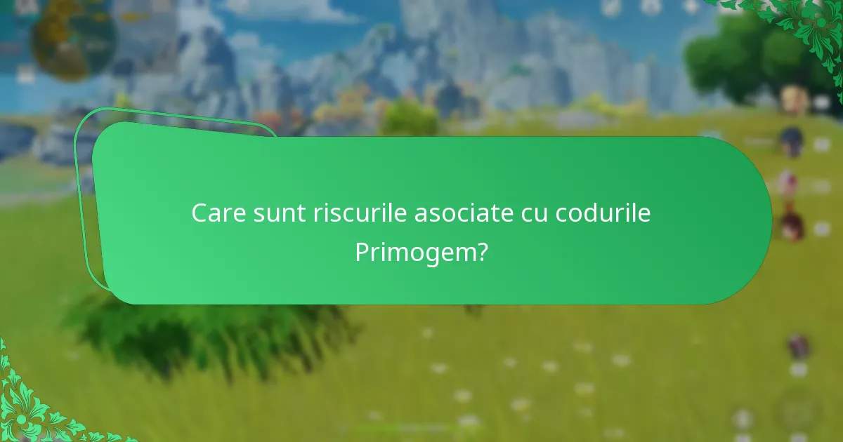 Care sunt cele mai populare coduri Primogem în comunitate?