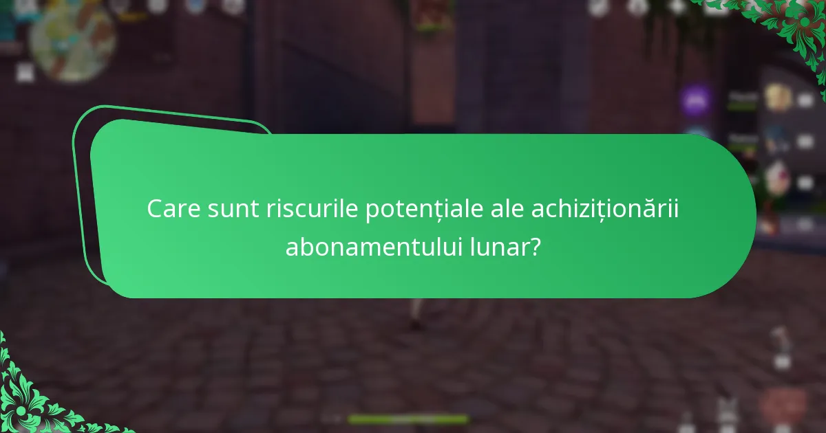 Care sunt cele mai bune practici pentru utilizarea abonamentului lunar?