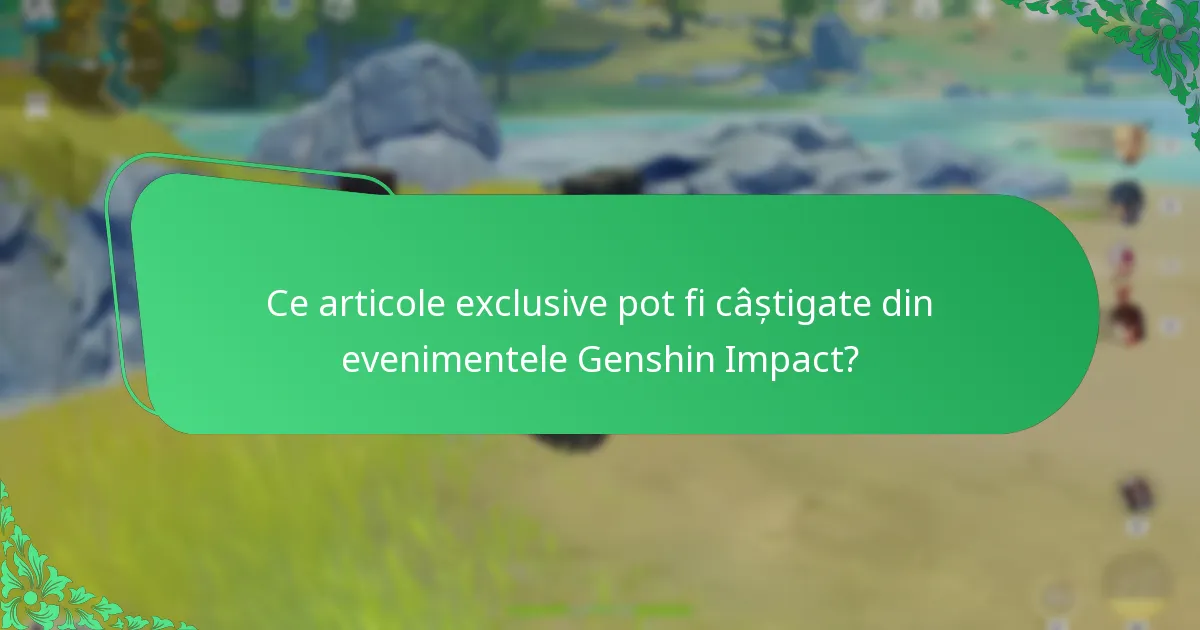 Ce recompense de resurse sunt disponibile în evenimentele Genshin Impact?
