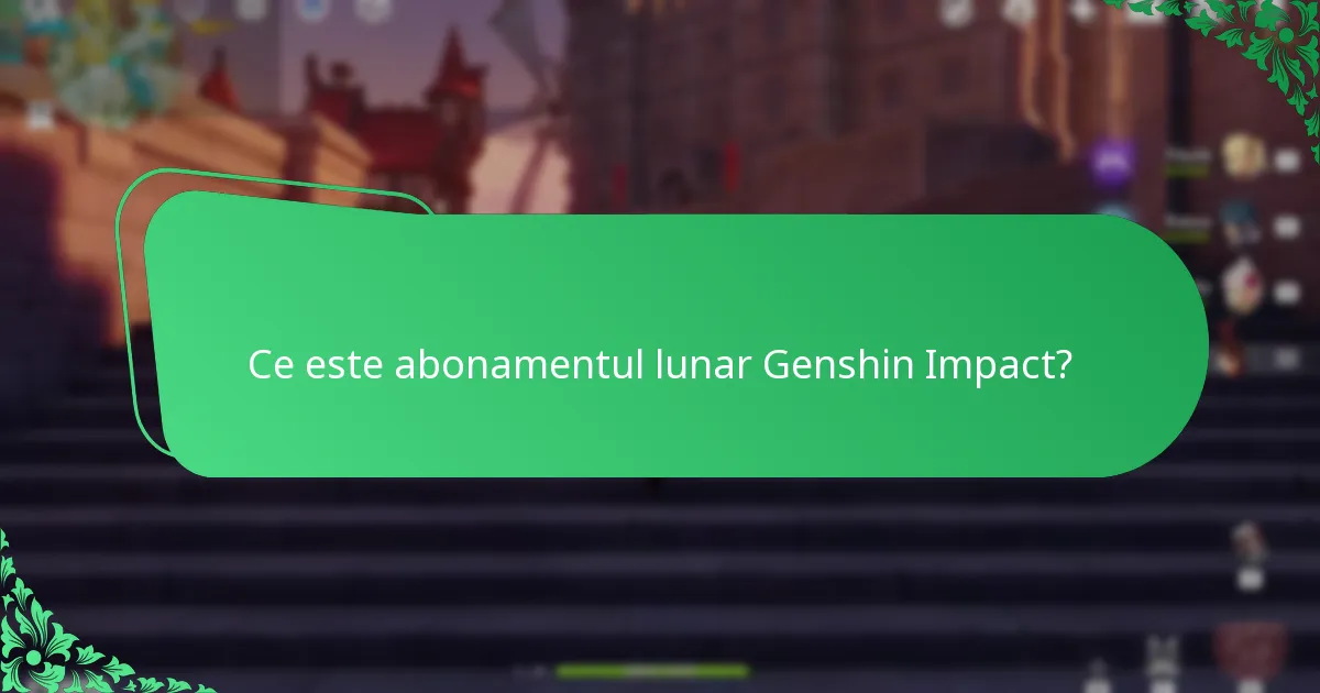 Care sunt evaluările de valoare ale abonamentului lunar Genshin Impact?
