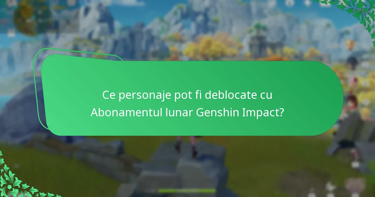 Ce recompense de resurse sunt oferite de Abonamentul lunar Genshin Impact?