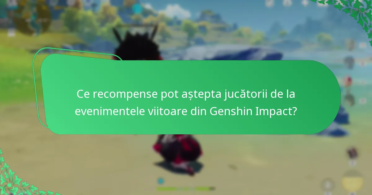 Care sunt predicțiile comunității pentru viitoarele evenimente din Genshin Impact?