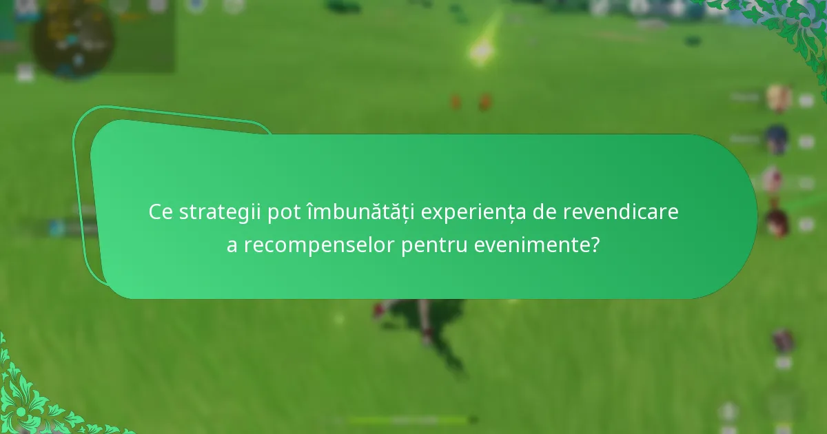 Ce probleme comune întâmpină jucătorii atunci când revendică recompensele pentru evenimente?