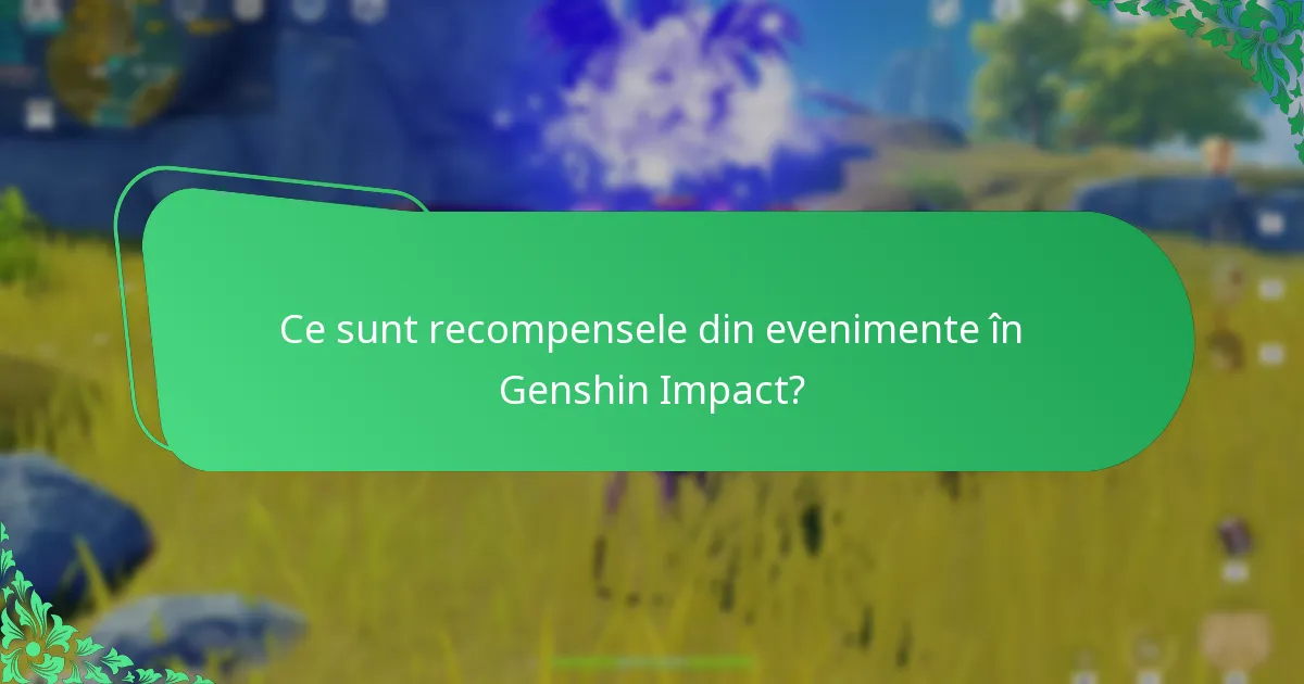 Care sunt recompensele din evenimente considerate cele mai valoroase?